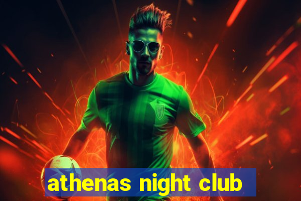 athenas night club